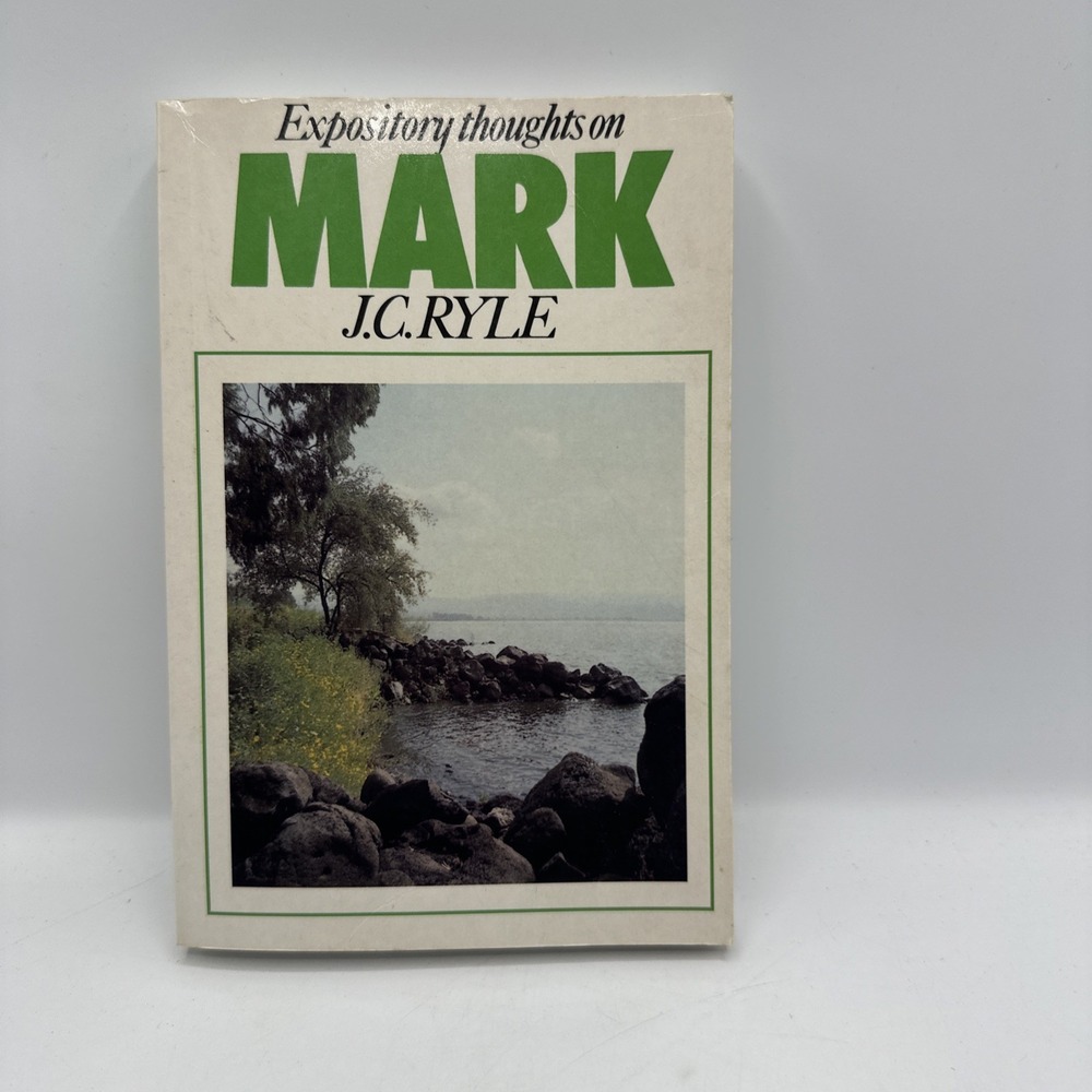 Mark (Expository Thoughts on the Gospels) By J. C. Ryle Paperback 2000